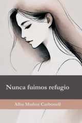 Nunca fuimos refugio cover image