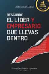 Descubre el líder y empresario que llevas dentro: Domina el arte de influir y construye tu legado empresarial (Versión a color) (Spanish Edition) cover image