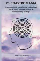 Psicoastromagia: El Método para Transformar tu Realidad con el Poder de la Astrología, el Inconsciente y la Magia (Spanish Edition) cover image