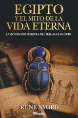 Egipto y el mito de la vida eterna: La invención europea del más allá egipcio cover image