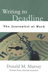 Writing to Deadline: The Journalist at Work cover image