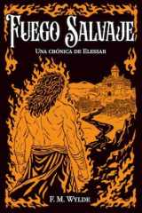 Fuego Salvaje: Una crónica de Elessar (Spanish Edition) cover image