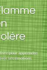Flamme en colère: un livre pour apprendre à gérer ses émotions cover image