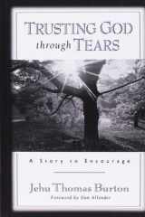 Trusting God through Tears A Story to Encourage cover image