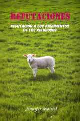 Refutaciones - Refutación a los Argumentos de los Religiosos cover image