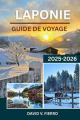 LAPONIE GUIDE DE VOYAGE: À travers la neige, le silence et l'âme du Grand Nord arctique cover image