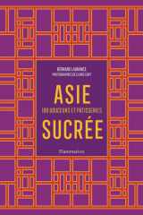 Asie sucrée 100 douceurs et pâtisseries cover image