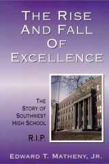 The Rise and Fall of Excellence The Story of Southwest Hight School - RIP cover image