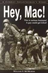 Hey, Mac! A Combat Infantryman's Story cover image
