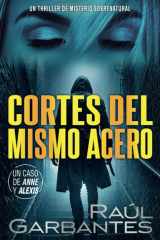 Cortes Del Mismo Acero Un Thriller de Misterio Sobrenatural cover image