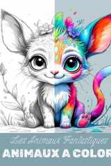 Coloriage les Animaux Fantastiques: Livre de coloriage dès 10 ans et adultes, 40 animaux fantastiques à colorier | Créativité, détente et imagination cover image