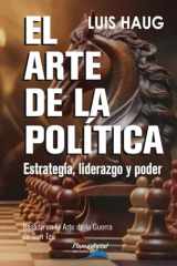 El arte de la política: Estrategia, liderazgo y poder (Spanish Edition) cover image