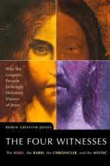 The Four Witnesses The Rebel, the Rabbi, the Chronicler, and the Mystic cover image