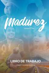 Madurez: Libro de trabajo (Comienza Hay Esperanza) (Spanish Edition) cover image