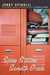 Space Station Seventh Grade The Newbery Award-Winning Author of Maniac Magee cover image