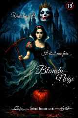Blanche-Neige: Il était une fois... (French Edition) cover image