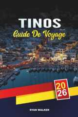 GUIDE DE VOYAGE TINOS 2026: Panagia Evangelistria, villages blanchis à la chaux, art du marbre, plages isolées et cuisine cycladique (French Edition) cover image