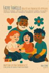 Faire Famille - Réalités des Parentalités Atypiques: Guide sensible des chemins d’amour non normés : Adoption / GPA / PMA / CoParentalité cover image