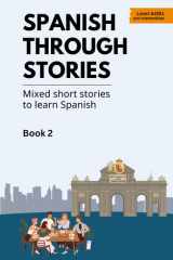 Spanish Through Stories - Book 2: Mixed short stories to learn Spanish (A2/B1) (Spanish Edition) cover image