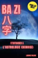 Pratiquer le BAZI: Un cahier d'exercices cover image