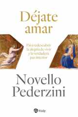 Déjate amar: Para redescubrir la alegría de vivir y la verdadera paz interior cover image