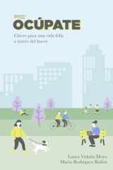 Ocúpate: Claves para una vida feliz a través del hacer (Spanish Edition) cover image