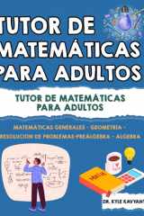 Tutor de matemáticas para adultos: Matemáticas básicas y avanzadas, fáciles para estudiantes adultos (Spanish Edition) cover image
