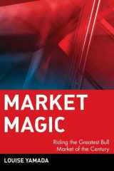Market Magic Riding the Greatest Bull Market of the Century cover image