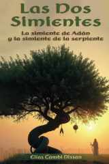 Las Dos Simientes: La simiente de Adán y la simiente de la serpiente (Spanish Edition) cover image