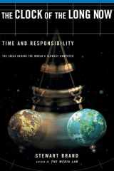 The Clock Of The Long Now Time and Responsibility cover image