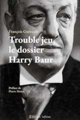 Trouble jeu, le dossier Harry Baur cover image