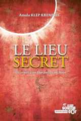 Le lieu secret Etre initiée à son Don par la Lune Noire cover image