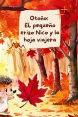 Otoño: El pequeño erizo Nico y la hoja viajera (Cuando el bosque cambia de color) (Spanish Edition) cover image