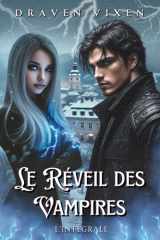 Le Réveil des Vampires - L'intégrale - Urban Fantasy / Romance Ennemis to lovers / Bit-lit cover image