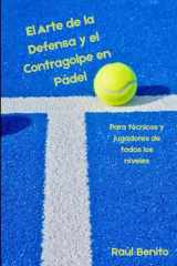 El Arte de la Defensa y el Contragolpe en Pádel cover image