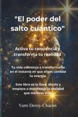 El Poder del Salto Cuántico: Despierta tu conciencia y manifiesta la vida de tus sueños (Spanish Edition) cover image