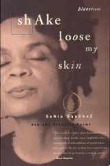 Shake Loose My Skin New and Selected Poems cover image