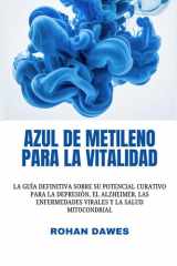 Azul de metileno para la vitalidad - La guía definitiva sobre su potencial curativo para la depresión, el Alzheimer, las enfermedades virales y la salud mitocondrial cover image