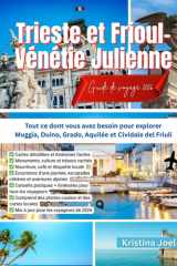 Trieste et Frioul-Vénétie Julienne Guide de voyage 2026: Tout ce dont vous avez besoin pour explorer Muggia, Duino, Grado, Aquilée et Cividale del Friuli cover image