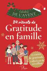 Calendrier de l'avent - Gratitude en famille: 24 rituels poétiques pour s’émerveiller et dire merci avant Noël cover image