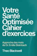 Votre sante optimisee cahier d'exercices: Approche des mots de Dr. Emilie Steinbach cover image