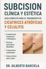 Subcisión Clínica y Estética: Guía Completa para el Tratamiento de Cicatrices Atróficas, Celulitis y Depresiones Cutáneas (Spanish Edition) cover image
