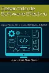 Desarrollo de Software Efectivo Mejores Prácticas para la Creación de Productos de Calidad cover image