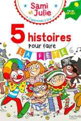 Sami et Julie Fin de CP-CE1 - 5 histoires pour faire la fête ! cover image