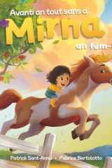 Avanti an tout sans a Mirna an fèm-la. (Créole guadeloupéen): Les folles aventures de Mirna à la ferme - De merveilleuses et fantastiques rencontres (Album jeunesse créole) cover image