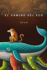 El Camino del Eco Viaje al interior de la verdad cover image