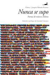 Nunca se supo: Poemas de músicos chilenos (Spanish Edition) cover image