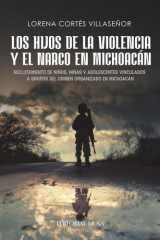 Los hijos de la violencia y el narco en Michoacán: Reclutamiento de niños, niñas y adolescentes vinculados a grupos del crimen organizado en Michoacán (Spanish Edition) cover image