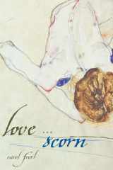 Love and Scorn: New and Selected Poems cover image