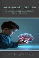 Neurodiversidad Educativa: Conectivismo, Inteligencias Múltiples e Inteligencia Artificial (Spanish Edition) cover image